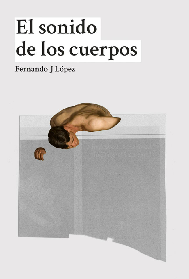 [Vídeo] Reseña de ‘El sonido de los cuerpos’ de Fernando J López