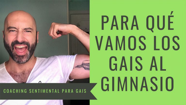 ¿Para qué vamos los gais al gimnasio?