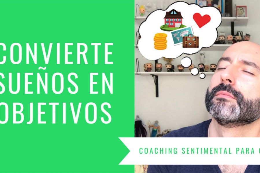 Convierte tus sueños en objetivos