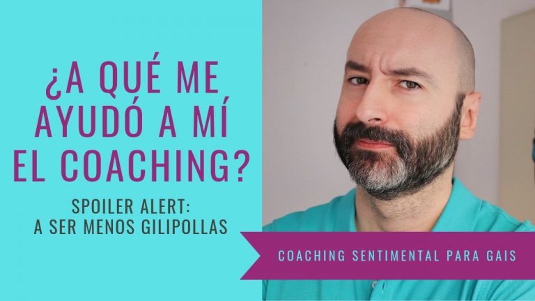Soy menos gilipollas gracias al Coaching